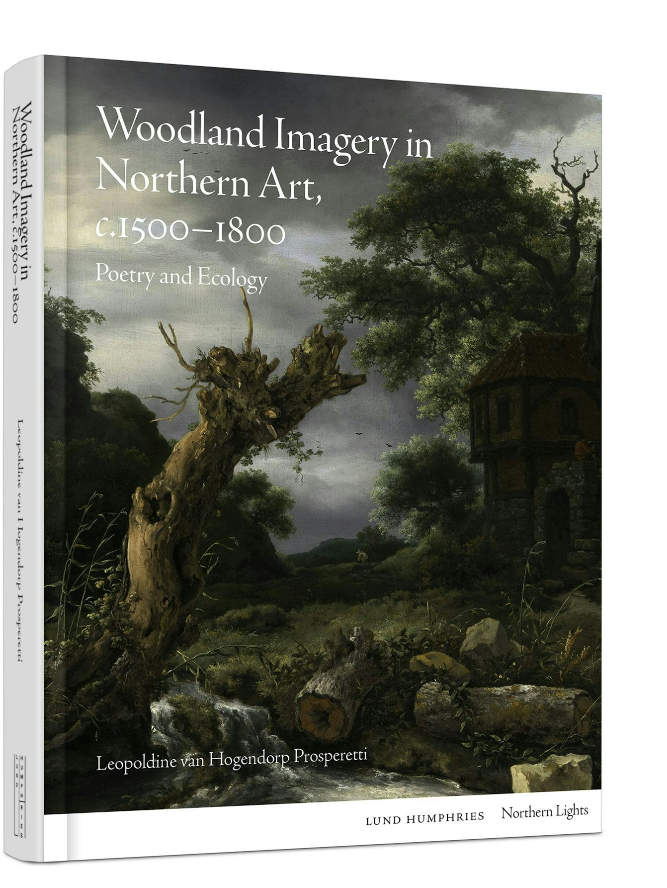 Woodland Imagery in Northern Art, c. 1500 - 1800 – Lund Humphries